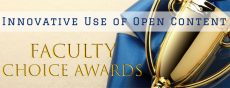 Faculty Choice Awards: Innovative Use of Open Content