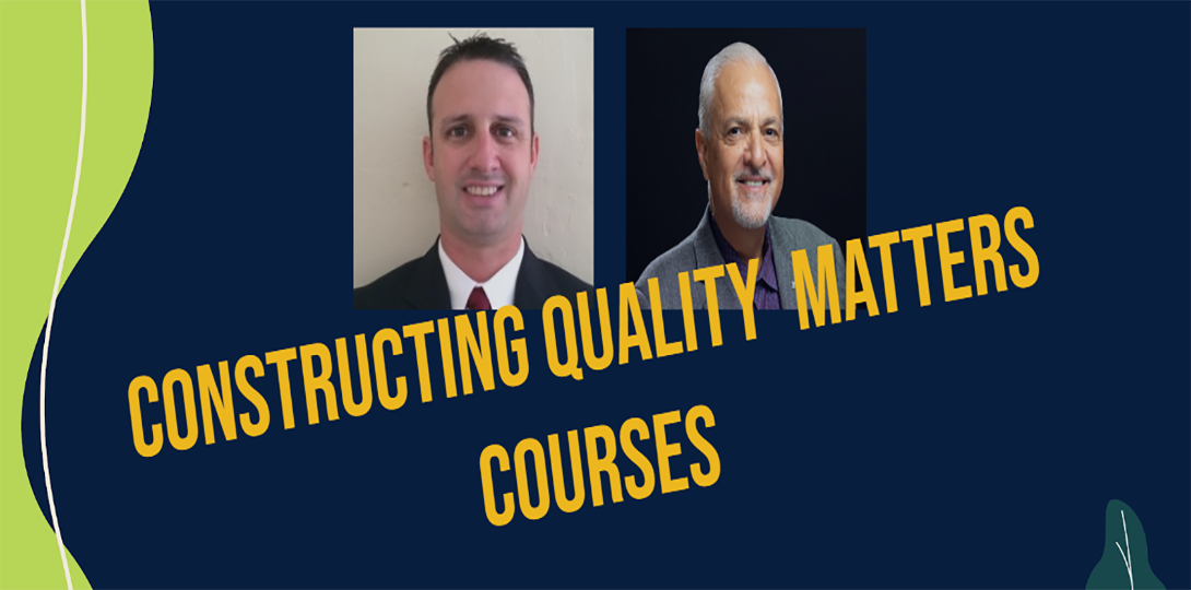 Constructing Quality Matters Courses with Brent Huffman & Eugenio Jaramillo